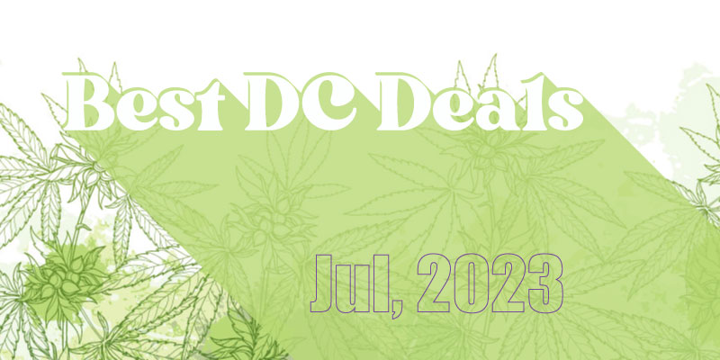 Best DC Cannabis Deals July 2023